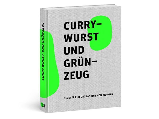 Das Kochbuch „Currywurst und Grünzeug“